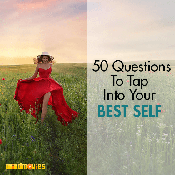 50 Questions To Tap Into Your Best Self