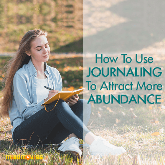 How To Use Journaling To Attract More Abundance
