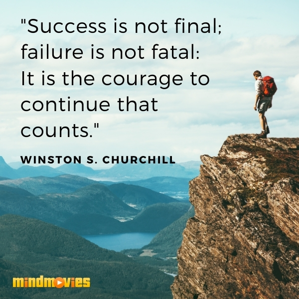 "Success is not final; failure is not fatal: It is the courage to continue that counts." â€“ Winston S. Churchill