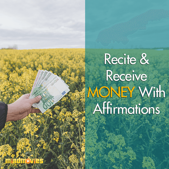 Recite & Receive Money With Affirmations