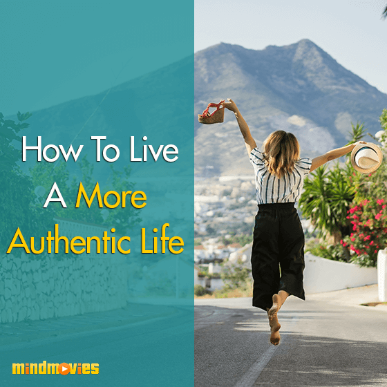 How To Live A More Authentic Life