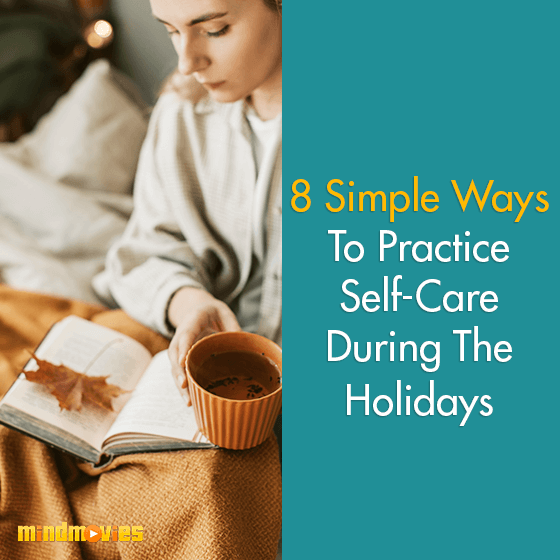 8 Simple Ways To Practice Self-Care During The Holidays