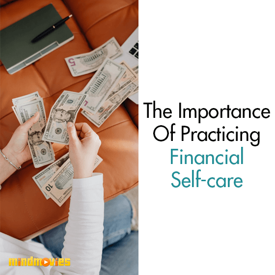 The Importance Of Practicing Financial Self-Care