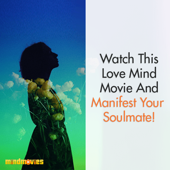 Watch This Love Mind Movie And Manifest Your Soulmate!