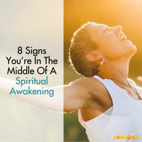 8 Signs You're In The Middle Of A Spiritual Awakening