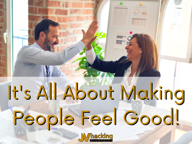 It’s All About Making People Feel Good!