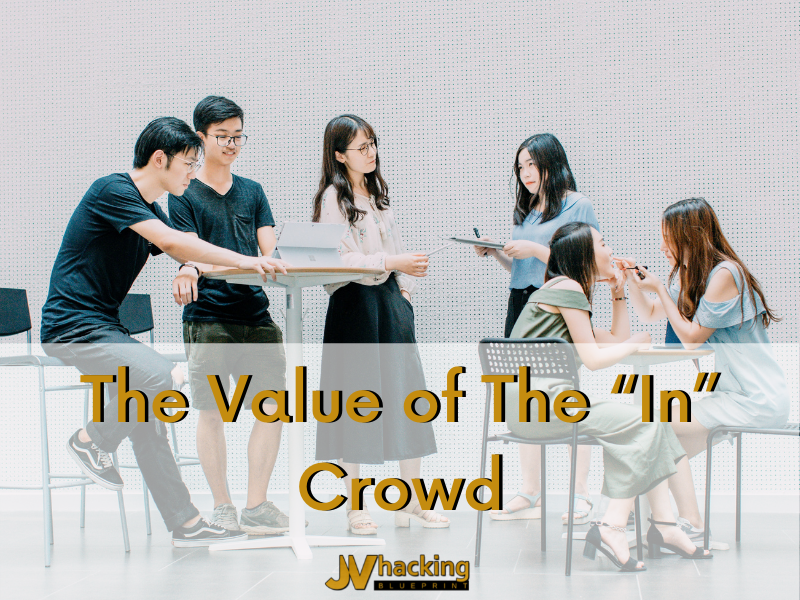 The Value of The “In” Crowd