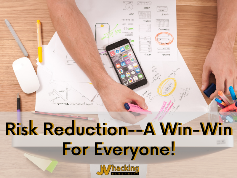 Risk Reduction - A Win-Win For Everyone!