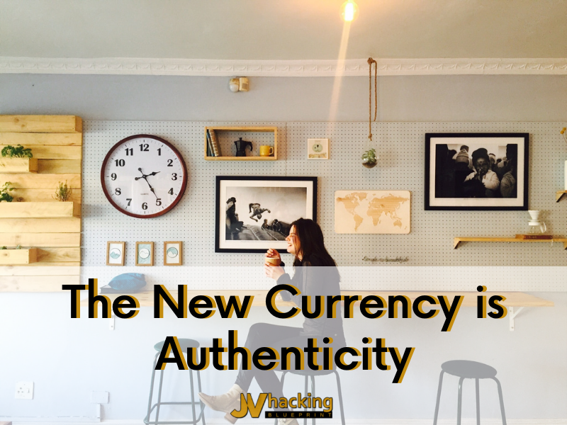 The New Currency Is Authenticity
