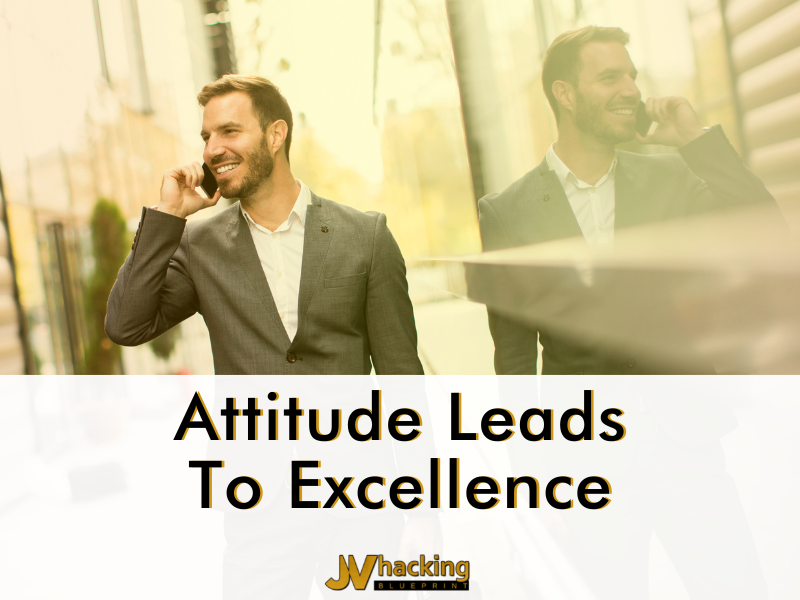 Attitude Leads To Excellence