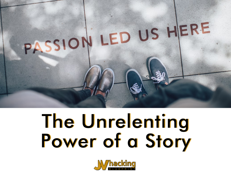 The Unrelenting Power of a Story