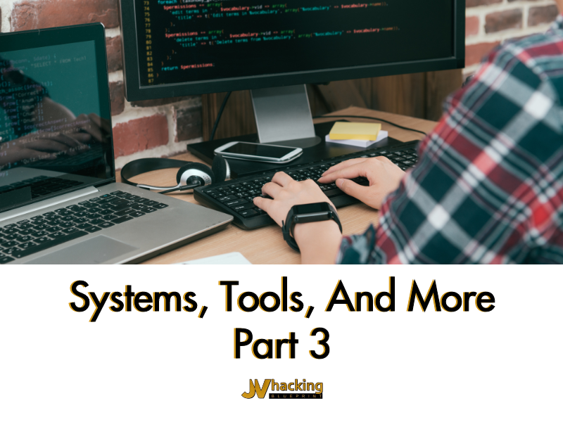 Systems, Tools, & More - Part 3